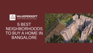 5 Best Neighborhoods To Buy A Home in Bangalore